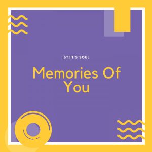 sti ts soul – memories of you