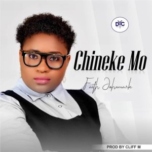 faith johnmark – chineke mo