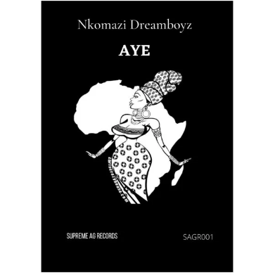 nkomazi dreamboyz – aye original mix