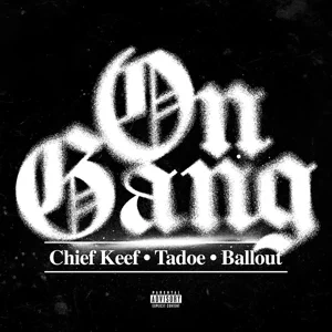 on gang single chief keef tadoe and ballout