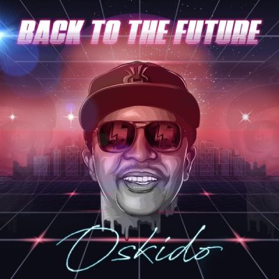 Oskido – Back To The Future