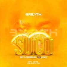 breyth – suco breyth remix ft. ingomblock
