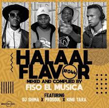 dj king tara – halaal flavour 044 mix feat. fiso el musica prosoul da deejay dj shima