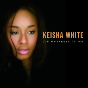 keisha white the weakness in me
