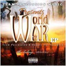 team percussion – world war ft. danger de talented