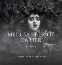 medusa – medusa horisani de healer remix ft. leslie carter