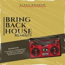 slaga noxman – bring back house remixes
