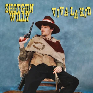 viva la kid ep shotgun willy