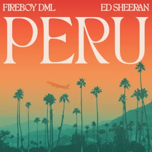 peru single fireboy dml and ed sheeran