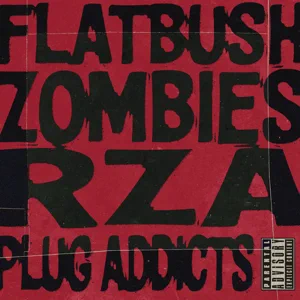 plug addicts single rza and flatbush zombies