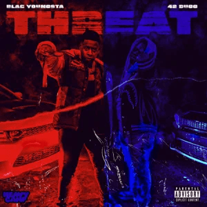 threat single blac youngsta and 42 dugg