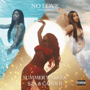 No Love Extended Version Single Summer Walker SZA and Cardi B