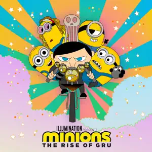Minions The Rise Of Gru Original Motion Picture Soundtrack Various Artists