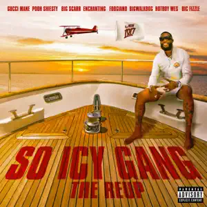 So Icy Gang The ReUp Gucci Mane