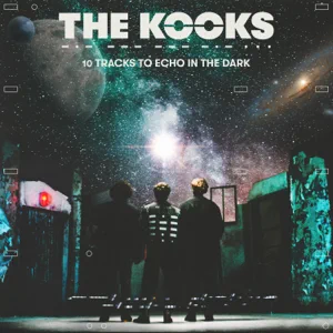 10 Tracks to Echo in the Dark The Kooks