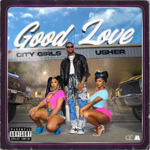 Good Love feat. Usher Single City Girls