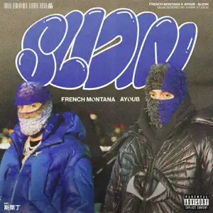 Slidin Single French Montana and Ayoub