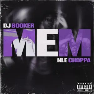 Mem Single Dj Booker and NLE Choppa