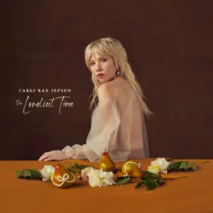 The Loneliest Time Carly Rae Jepsen