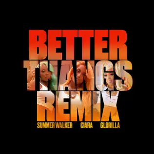 Better Thangs Remix feat. GloRilla Single Ciara and Summer Walker