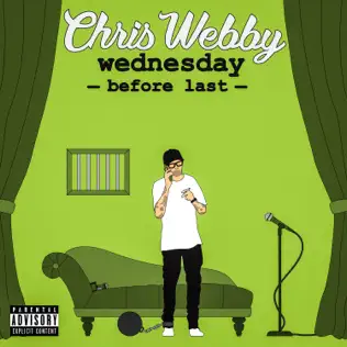 Wednesday Before Last Chris Webby