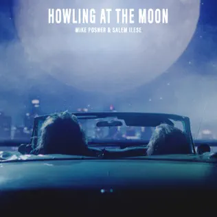 Howling at the Moon Single Mike Posner salem ilese