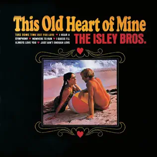This Old Heart of Mine The Isley Brothers