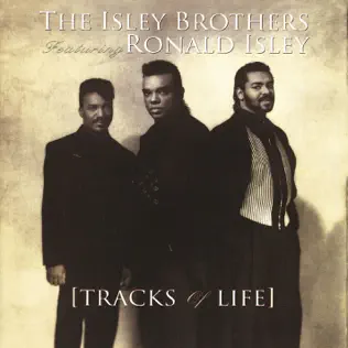 Tracks of Life The Isley Brothers