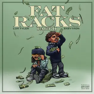 Fat Racks Pt. 2 Single Luh Tyler BabyTron