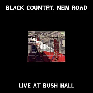 Live at Bush Hall Black Country New Road