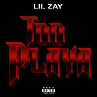 Too Playa Single Lil Zay