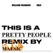 Dillon Francis – Pretty People Maesic Remix feat. INJI Maesic