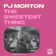 pj morton – the sweetest thing