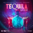 sqaush – tequila feat. sky bad