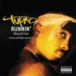 2Pac – Runnin Dying To Live feat. The Notorious B.I.G