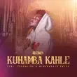 AB Crazy – Kuhamba Kahle feat. Touchline Mthandazo Gatya
