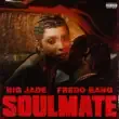 Big Jade – Soulmate feat. Fredo Bang