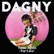 Dagny – Same Again For Love