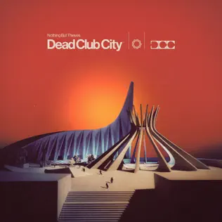 Dead Club City Nothing But Thieves