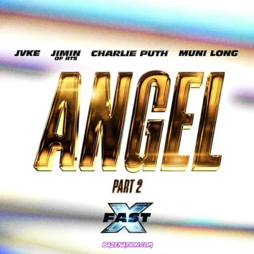 Fast – Angel Pt. 2 feat. Jimin of BTS Charlie Puth and Muni Long . FAST X Soundtrack FAST X Soundtrack feat. Furious. The Fast Saga Jimin BTS JVKE Charlie Puth Muni Long