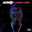 Jackboy – Cleaning Crew