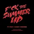 P1 – Fuck The Summer Up feat. Casey Veggies