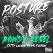 Rowdy Rebel – Posture feat. Fetty Luciano Fivio Foreign
