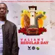 Valiant – Regular Day