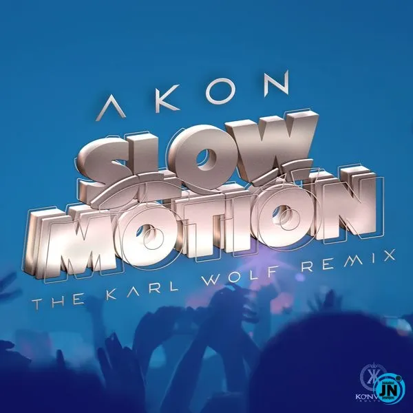 Akon – Slow Motion Karl Wolf Remix feat. Karl Wolf