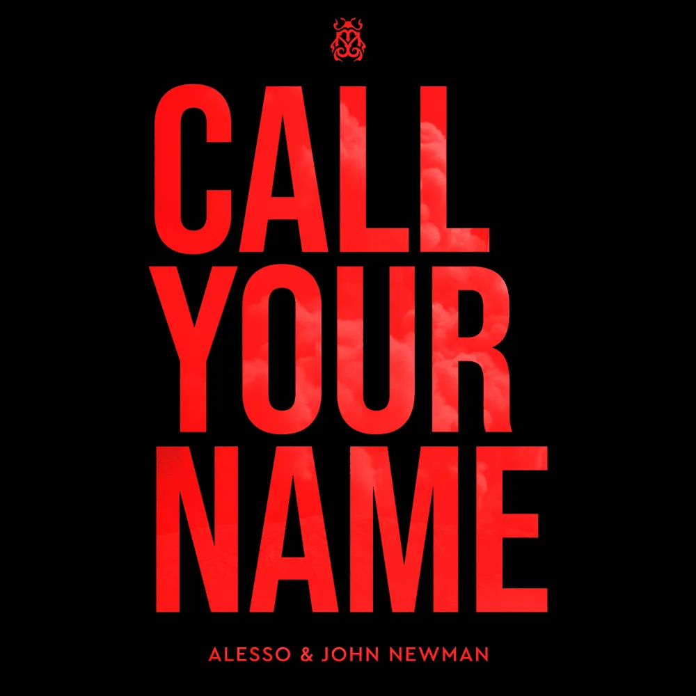 Alesso – Call Your Name feat. John Newman