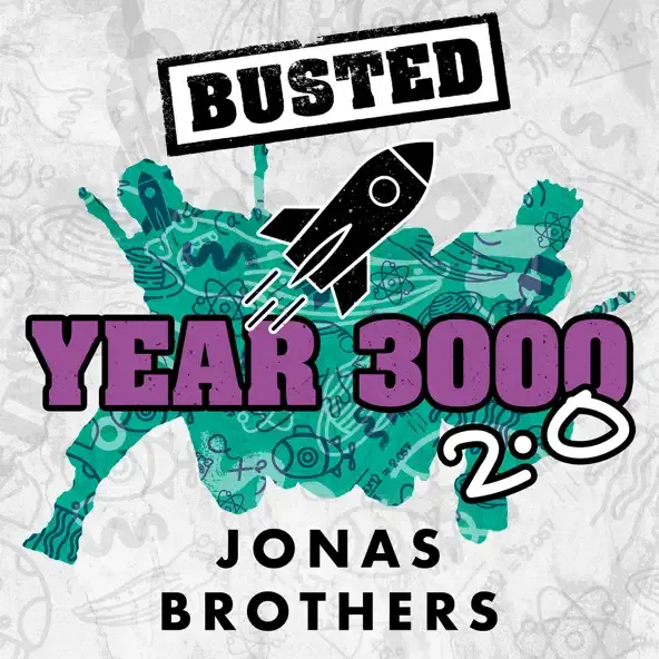Busted – Year 3000 2.0 feat. Jonas Brothers