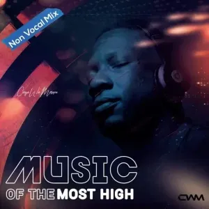 Ceega – Music Of The Most High VII Dance Groove Mix