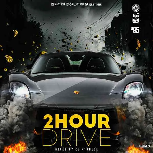 DJ Ntshebe – 2 Hour Drive Episode 95 Mix