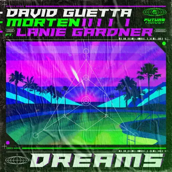 David Guetta – Dreams feat. MORTEN Lanie Gardner